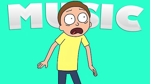 MORTY'S MUSIC | RICK AND MORTY MUSIC