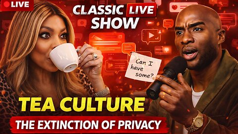 “Everybody Loves Tea… Until It’s About Them” | Classic Live Show