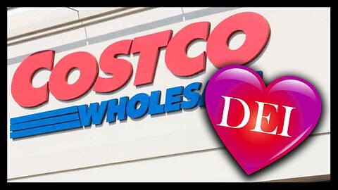 Costco FIGHTS For DEI