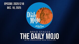 Ep: 121825 The Daily MoJo