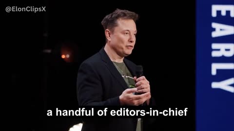 Elon Musk: “Information should bubble up from the people, not be decided by a few editors-in-chief.”