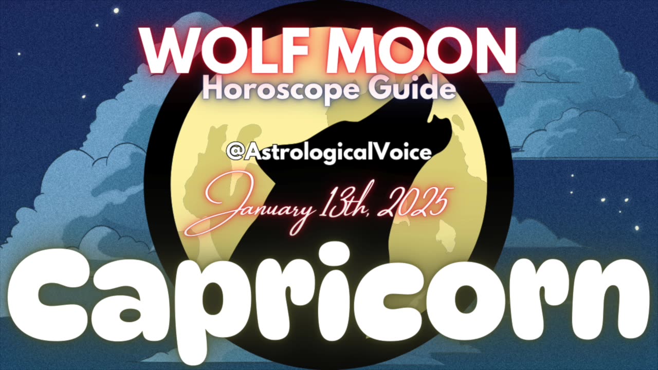 Capricorn: January 13th Wolf Moon Horoscope Guide