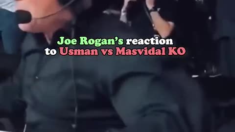 Joe Rogan's Reaction to Usman vs Masvidal KO