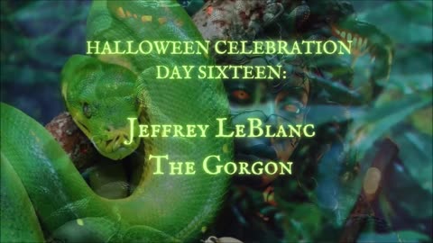 HALLOWEEN CELEBRATION 2025--Day Sixteen: 'The Gorgon' by Jeffrey LeBlanc