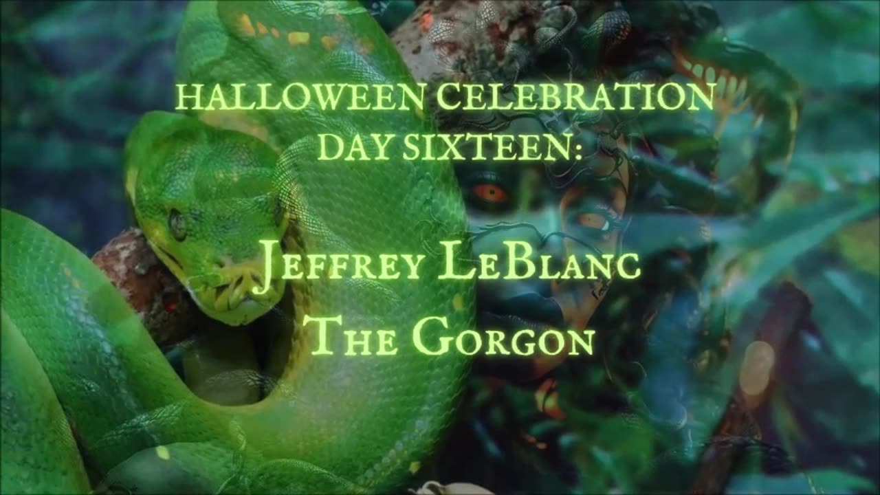 HALLOWEEN CELEBRATION 2025--Day Sixteen: The Gorgon by Jeffrey LeBlanc