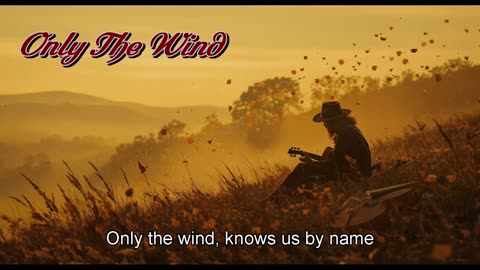 Only The Wind