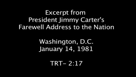 Excerpt from President Jimmy Carter's Farewell Address to the Nation (Carter Center)