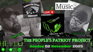 THE PEOPLE'S PATRIOT PROJECT- WE GOT YOUR 6 @ 6:00 Episode #277