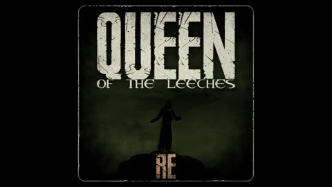 RE - Queen of the Leeches (Dr. James Marcus/Queen Leech Theme)