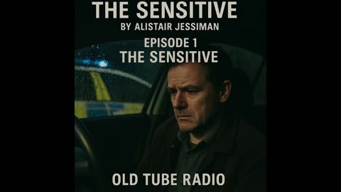 The Sensitive By Alistair Jessiman : BBC RADIO DRAMA