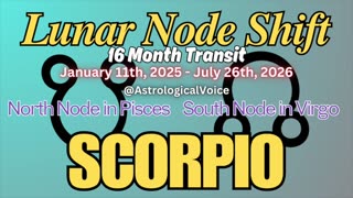 Scorpio: January 11th 16 Month Lunar Node Shift Horoscope Guide