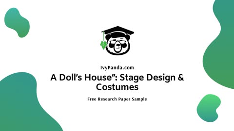 A Doll’s House”: Stage Design & Costumes | Free Research Paper Sample