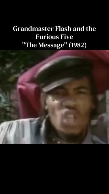 Grandmaster Flash and the Furious Five "The Message" (1982)