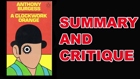 A Clockwork Orange | Summary