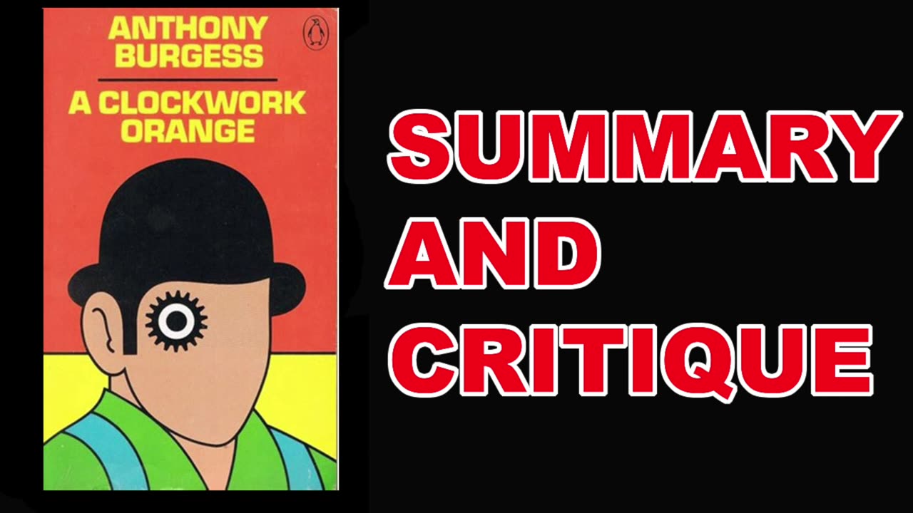 A Clockwork Orange | Summary