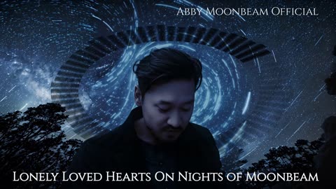 Lonely Loved Hearts on Nights of Moonbeam