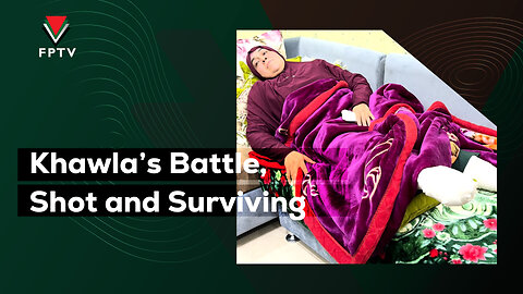 Khawla’s Battle, Shot and Surviving