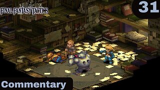 A New Worker Joins the Party - Final Fantasy Tactics Part 31