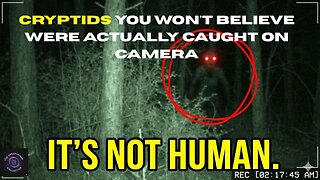 Cryptids You Won't Believe Were Actually Caught on Camera.