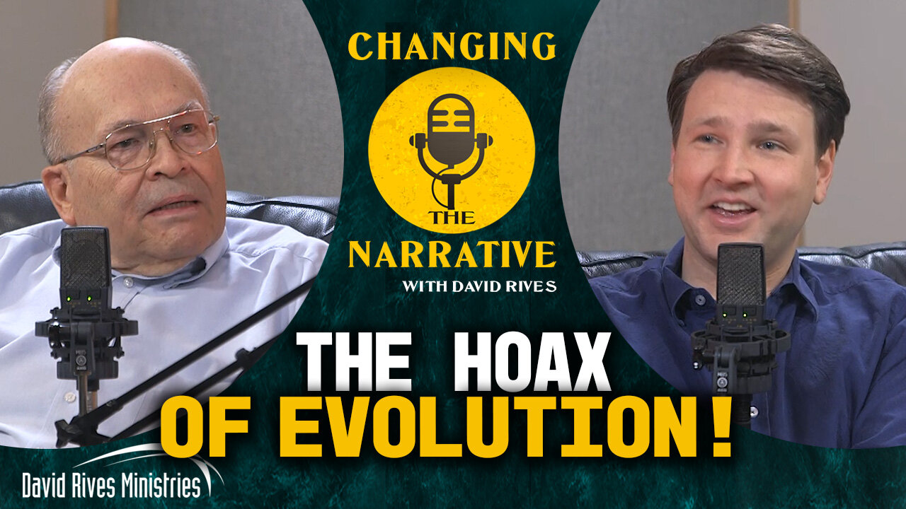 The Hoax of Evolution | Changing the Narrative with David Rives