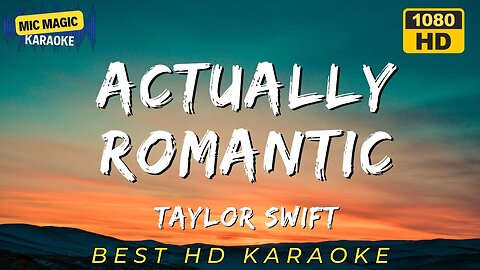 ACTUALLY ROMANTIC - TAYLOR SWIFT - KARAOKE