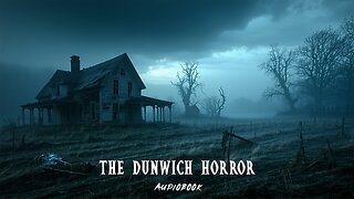The Dunwich Horror - HP Lovecraft (audiobook)