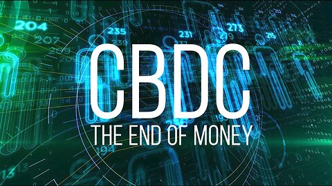 CBDC: The End of Money