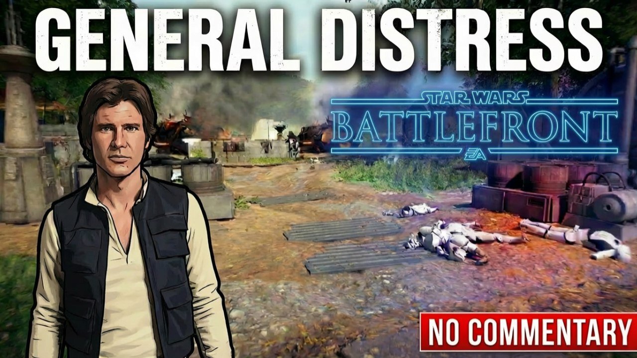 General Distress ► Star Wars Battlefront 2 Walkthrough