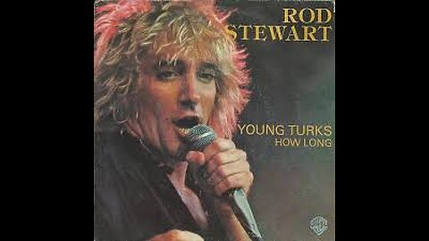 Rod Stewart - Young Turks