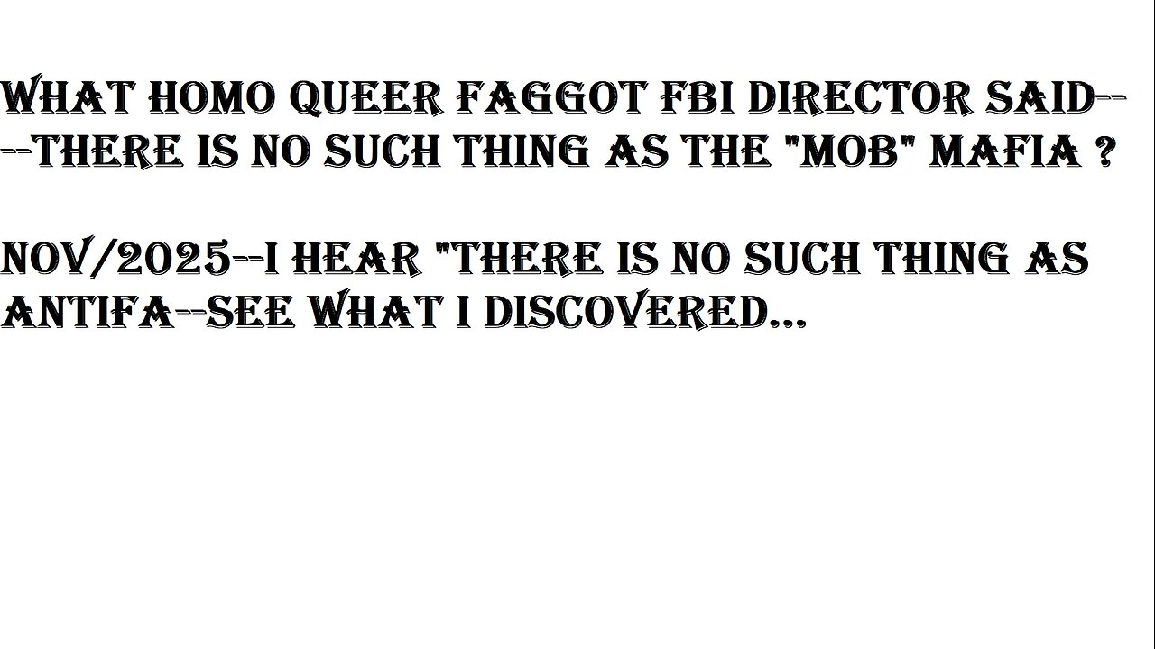 WHO SAID, NO SUCH THING AS THE MAFIA-and-there is no antifa...