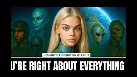 "Starseeds, You are RIGHT about Everything!" | GFL