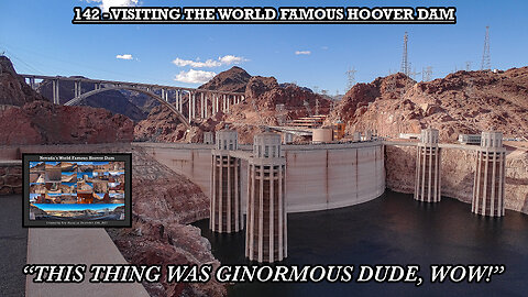 VISITING THE WORLD FAMOUS HOOVER DAM