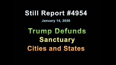 #4954, Trump Defunds Sanctuary Cities & States