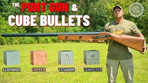 Giant CUBE Bullets & The Punt Gun (The Biggest Shotgun EVER !!!)