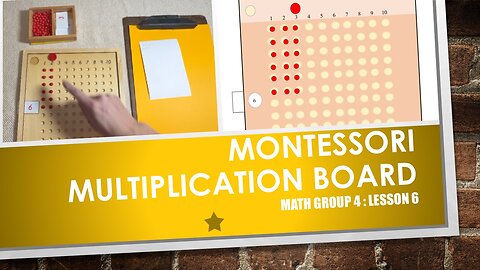 Math Group 4 (Lesson 6): Multiplication Board #Montessori
