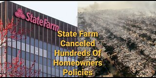 State Farm Cancels Thousands of Policies Before Fire Leaving Homeowners With Nothing