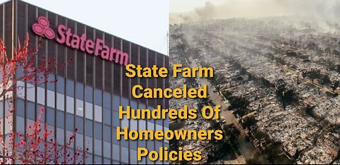 State Farm Cancels Thousands of Policies Before Fire Leaving Homeowners With Nothing