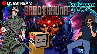 BARBARIC STREAM!! BAROTRAUMA