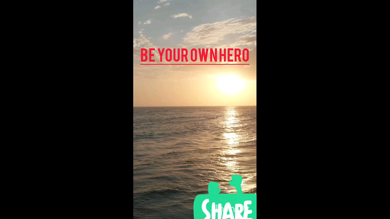 Be Your Own Hero