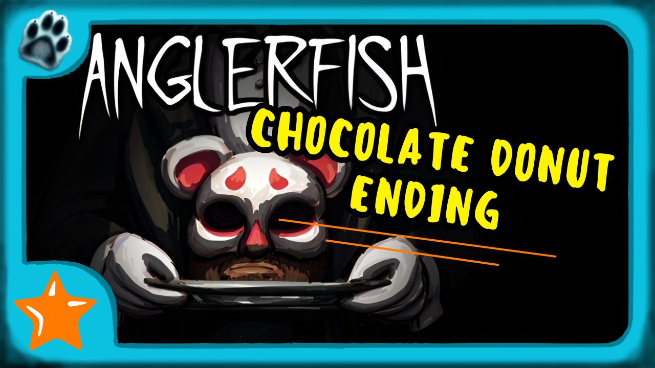 Anglerfish Ending 2 | Chocolate Donut