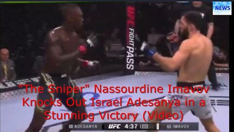 "The Sniper" Nassourdine Imavov Knocks Out Israel Adesanya in a Stunning Victory