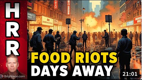 Hungry people will SNAP in the coming FOOD RIOTS