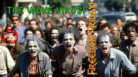 The Woke Infection | The Daily MoJo: Freedom Friday Ep:022026