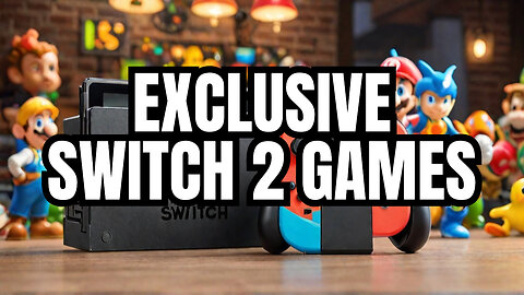 Nintendo Switch 2: Exclusive Games Teased!