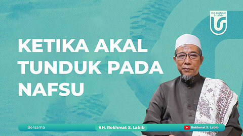 KETIKA AKAL TUNDUK PADA NAFSU