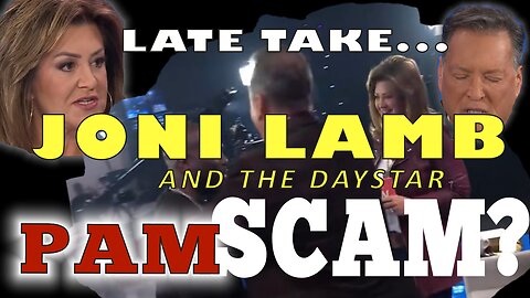 JONI LAMB and the DAYSTAR PAM SCAM