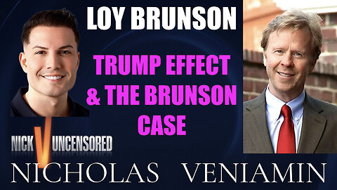 Loy Brunson Discusses Trump Effect & Brunson Case with Nicholas Veniamin