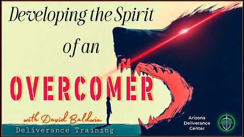 How To Have A Spirit of an Overcomer Saturday Training with David Baldwin