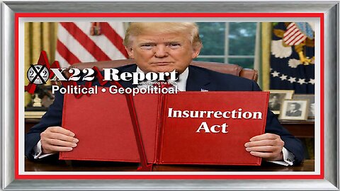 New X22 Report - Trump Warns The Insurrectionists, What You Are Witnessing Is The War