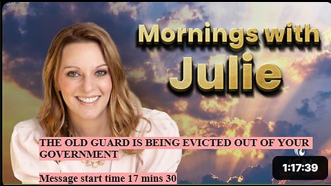 Julie Green subs THE OLD GUARD IS BEING EVICTED OUT OF YOUR GOVERNMENT